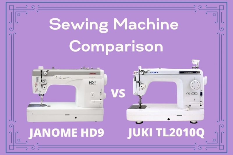 JANOME HD9 VS Juki TL2010Q